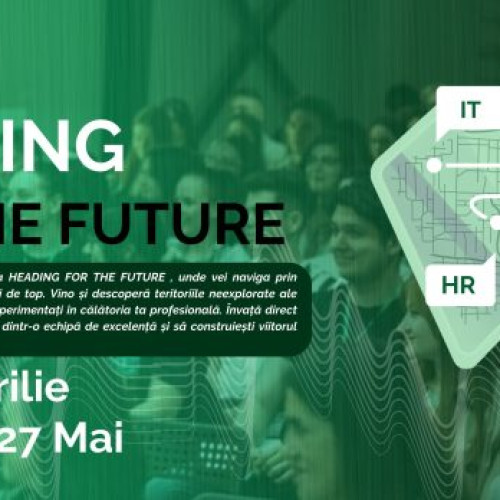 Descoperă-ți viitorul la evenimentul "Heading for the Future" organizat de AIESEC în București pentru tinerii între 18-30 de ani