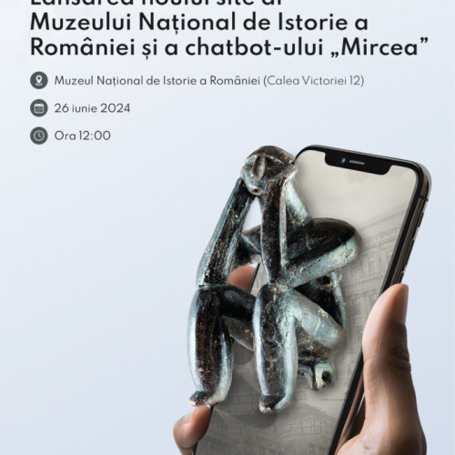 Muzeul National de Istorie a Romaniei lanseaza noul site si chatbot-ul Mircea